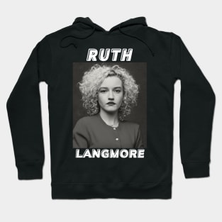 Ruth Langmore Hoodie